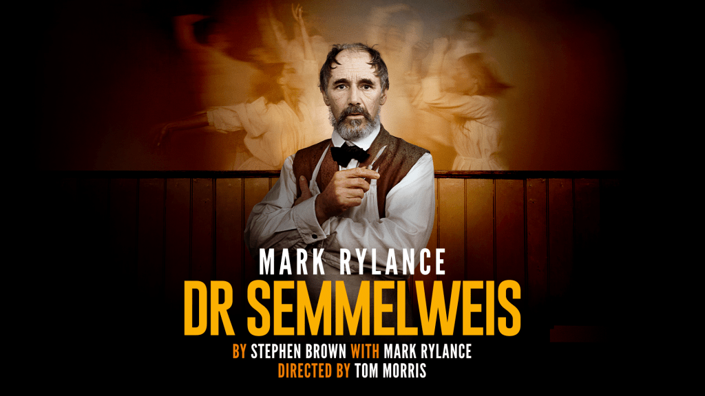 “Dr Semmelweis” – Harold Pinter&nbsp;Theatre
