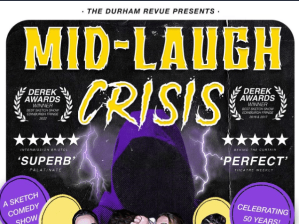“The Durham Revue: Mid-Laugh Crisis” – Underbelly, Edinburgh&nbsp;Fringe