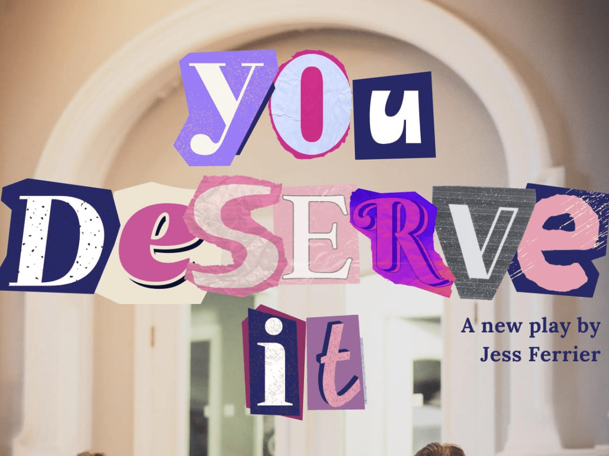 “You Deserve It” – theSpace, Edinburgh&nbsp;Fringe