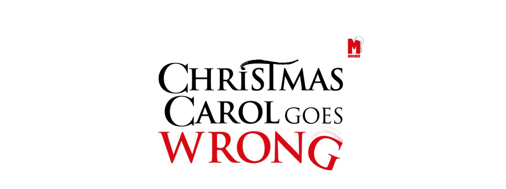 “Christmas Carol Goes Wrong” – Theatre Royal, Nottingham&nbsp;★★★★☆