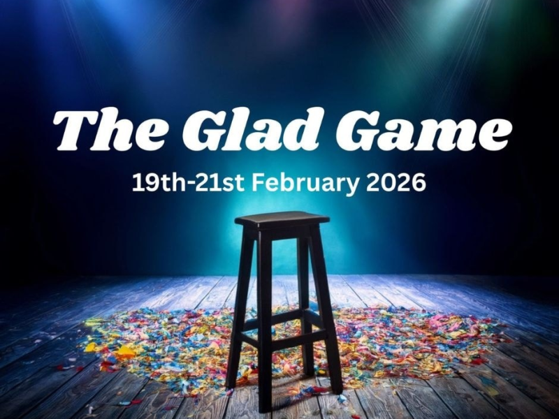 “The Glad Game” – Lace Market&nbsp;Theatre