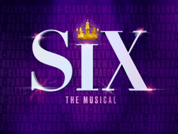 “SIX the Musical” – Theatre Royal Nottingham&nbsp;★★★★★