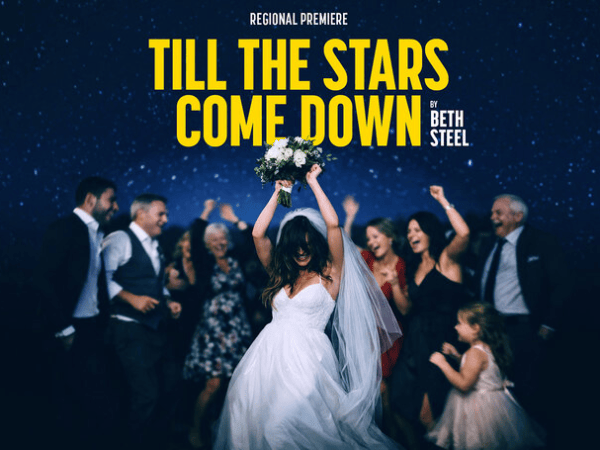 “Till The Stars Come Down” – Nottingham Playhouse&nbsp;★★★★☆